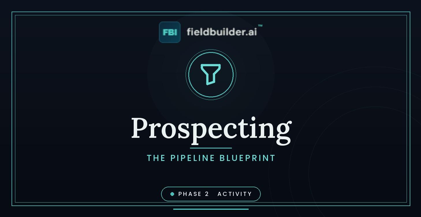 Prospecting: The Pipeline Blueprint