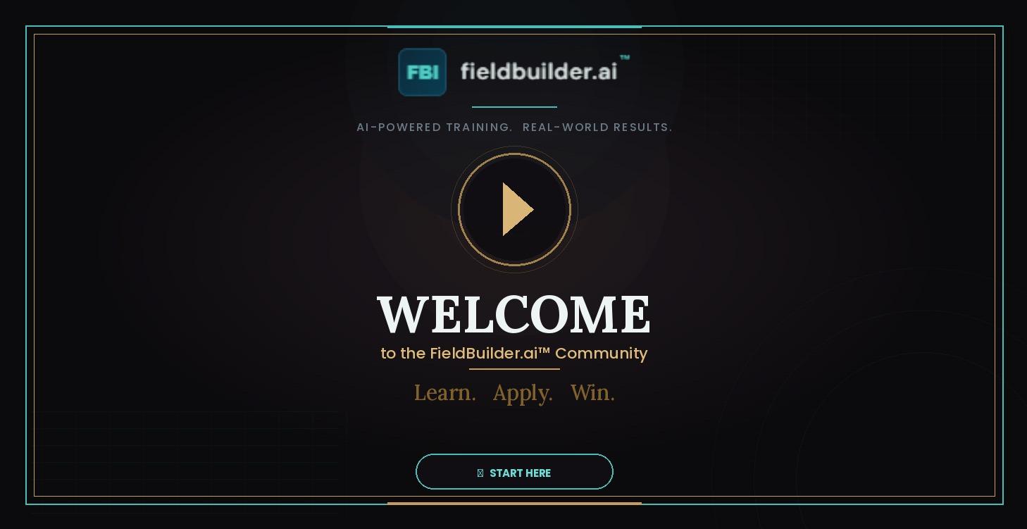 Welcome to FieldBuilder.ai — Start Here