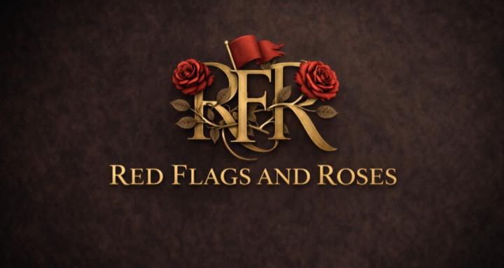 Red Flags and Roses