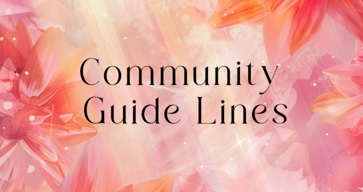 Community Guidelines 🤍