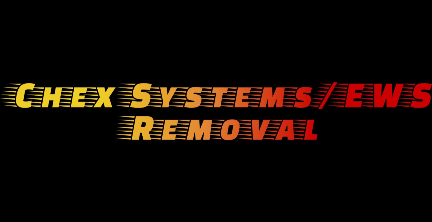 Chex System Removal