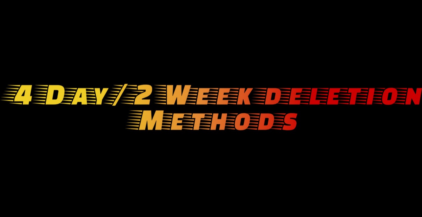 4 Day Deletion Method and 2 Week Deletion Method