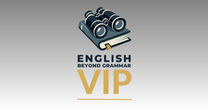 English Beyond Grammar VIP