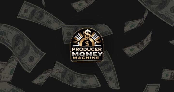Producer Money Machine®