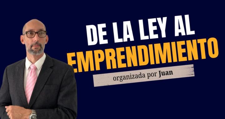 De La Ley Al Emprendimiento