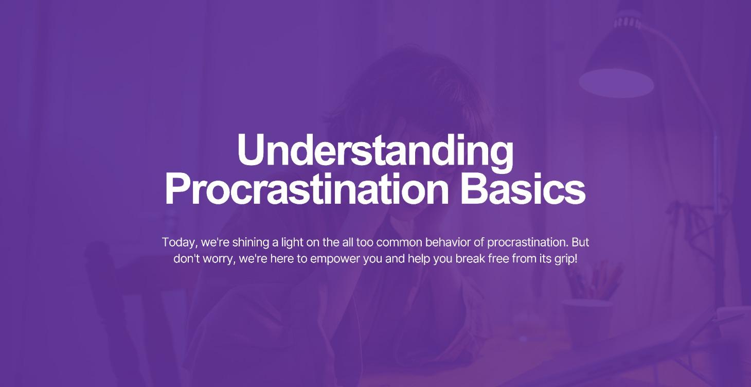 Understanding Procrastination Basics