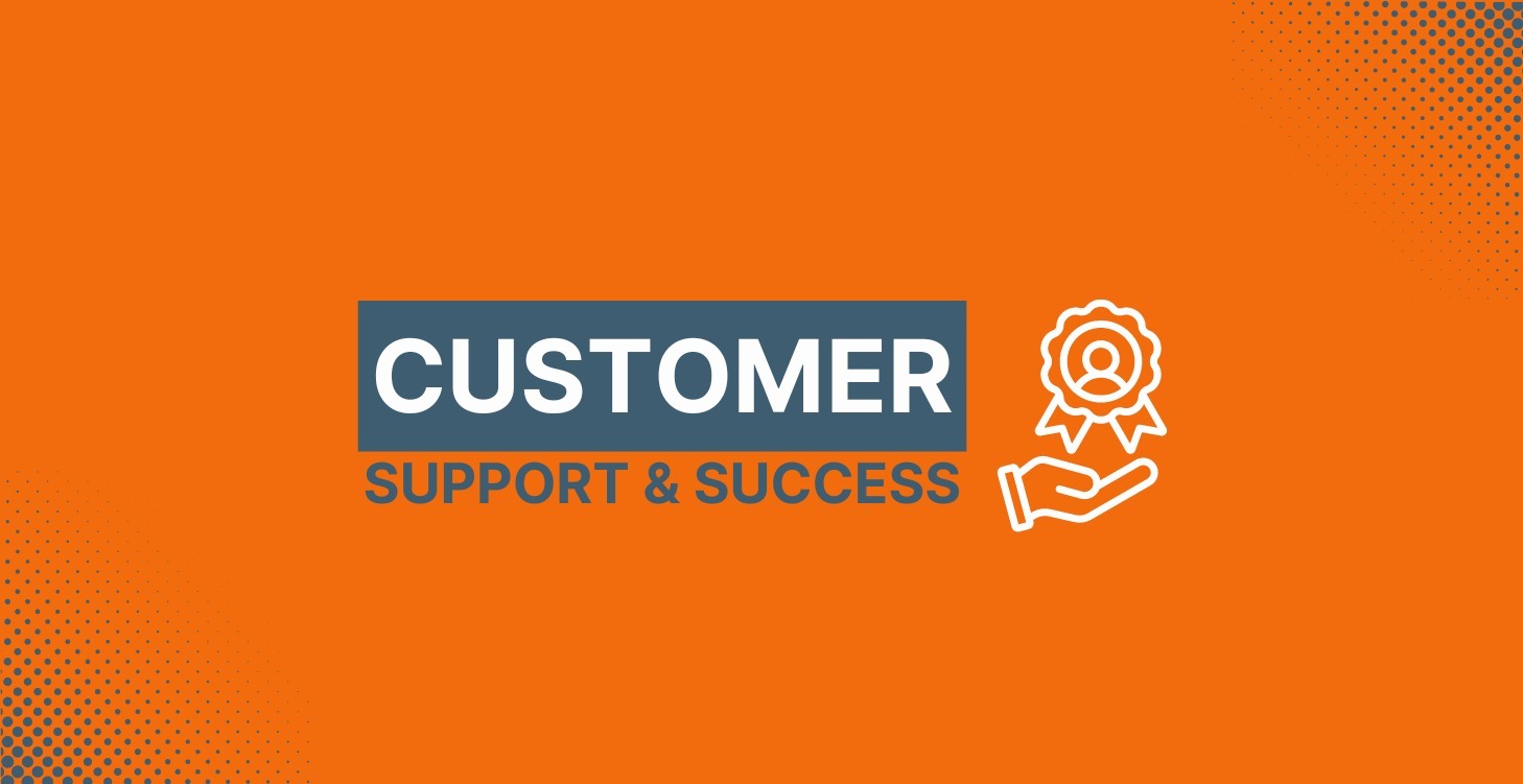 Customer Support & Success