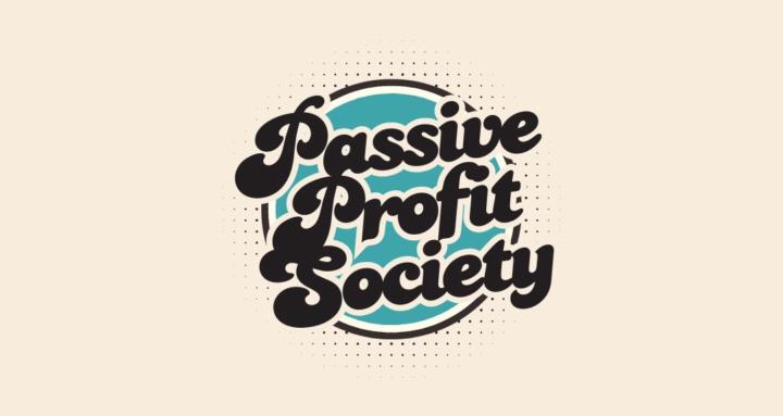 Passive Profit Society