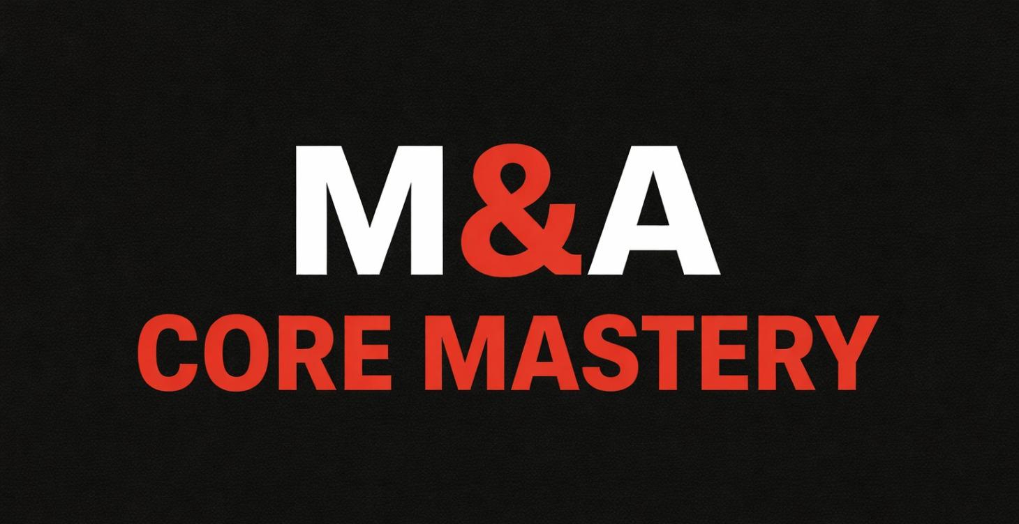 M&A Core Mastery