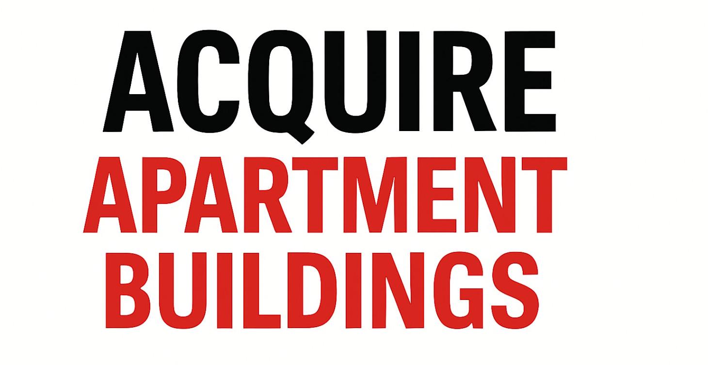 Acquire Apartment Buildings