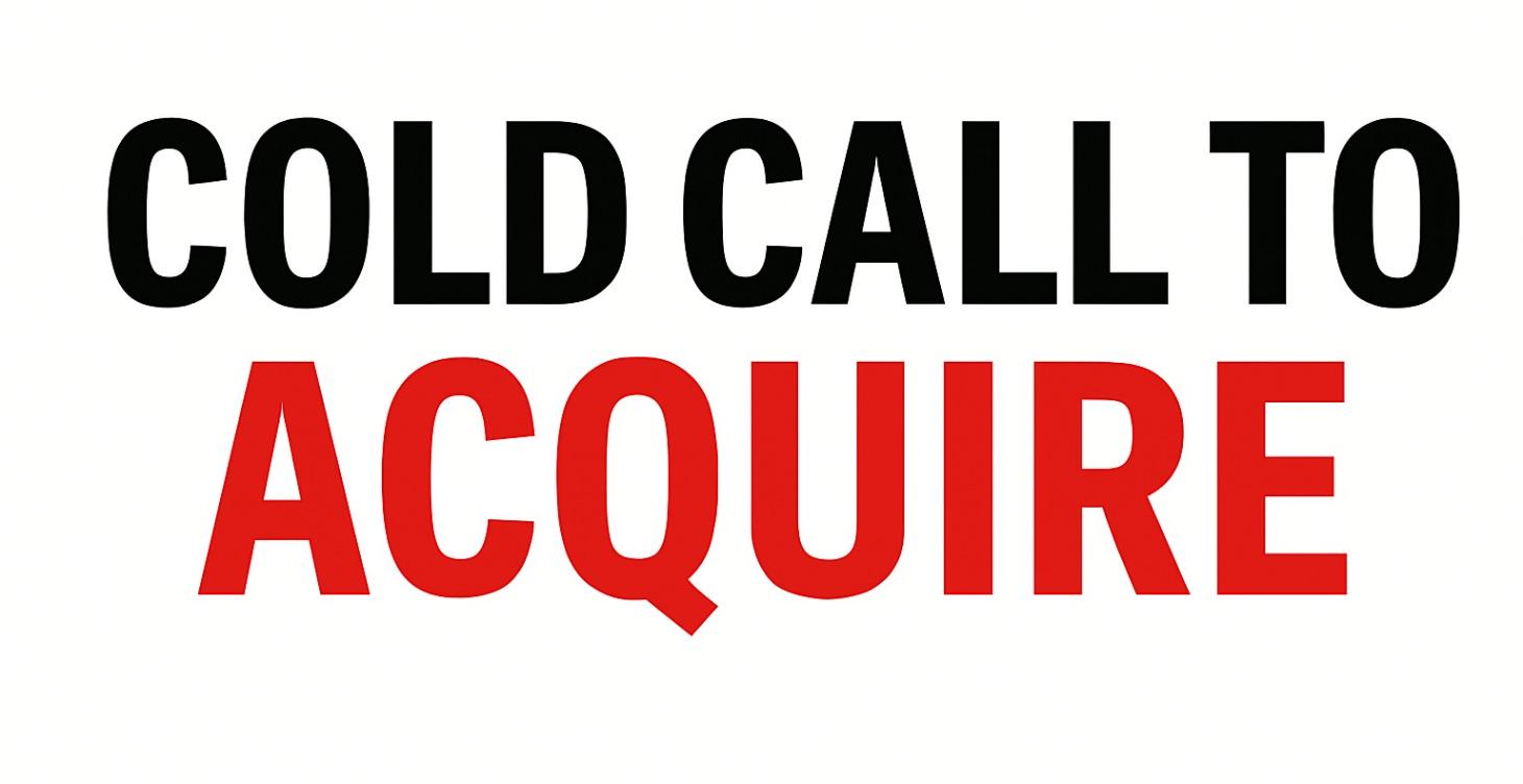 Cold Call to Acquire