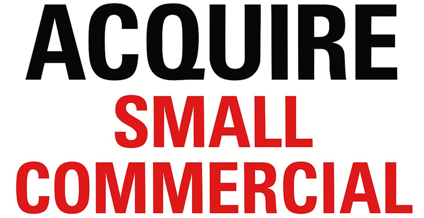 Acquire Small Commercial Properties