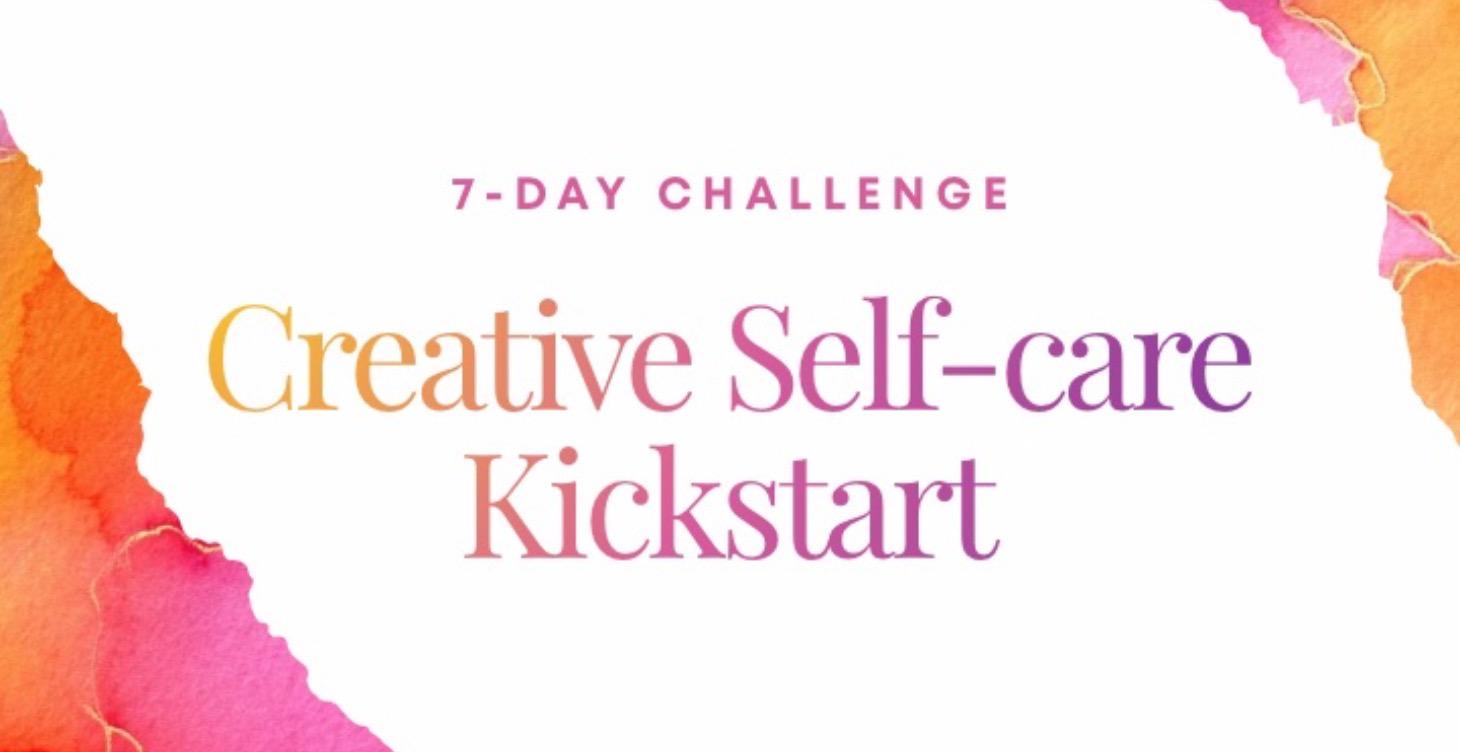 Creative Self-Care Kickstart