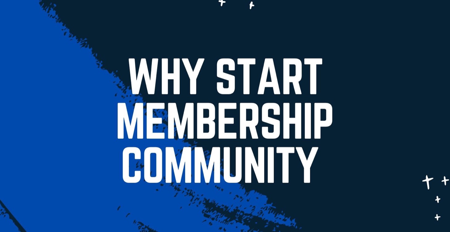 Why Membership business