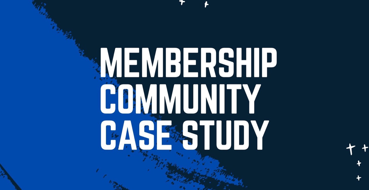 Membership Community Case Study