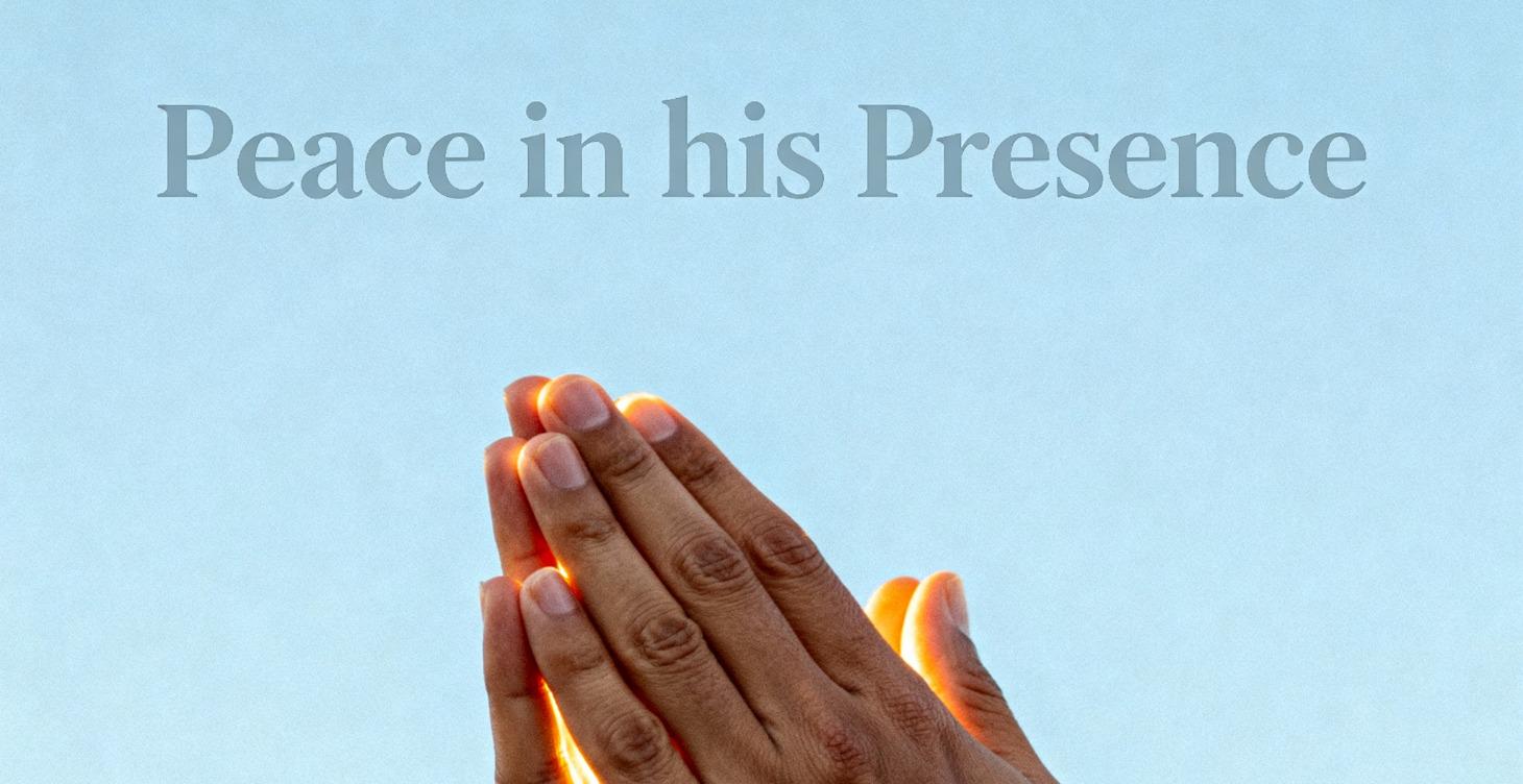 Peace in his Presence