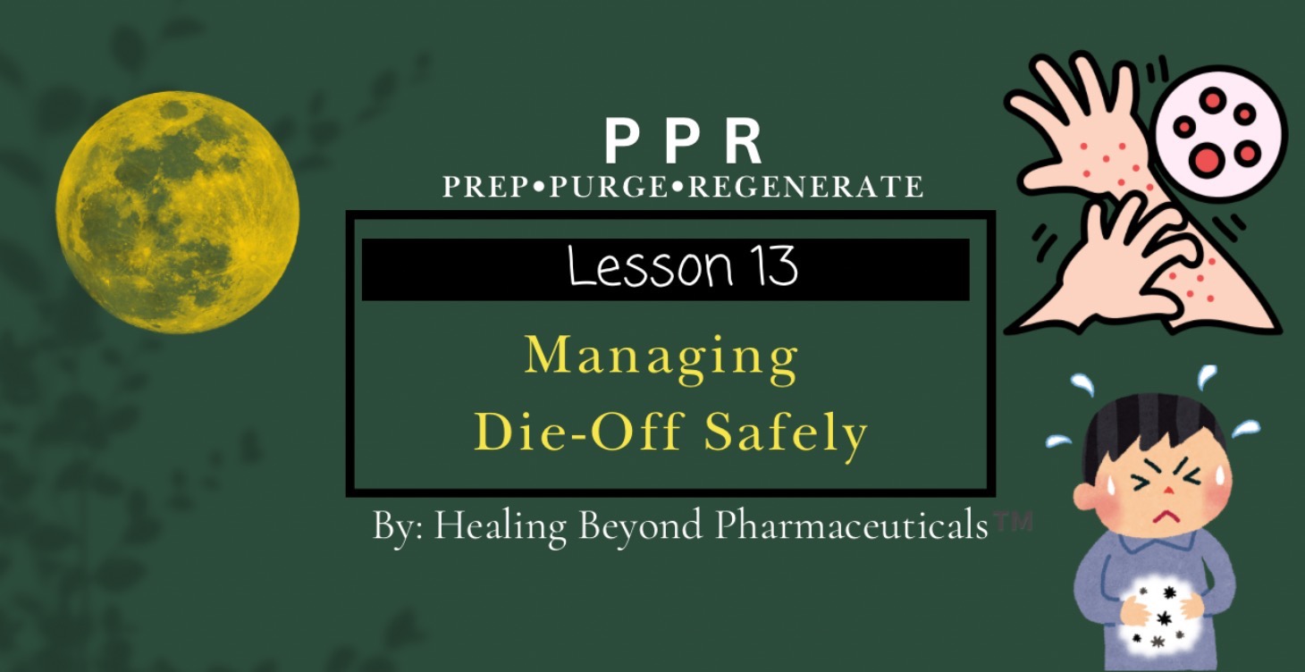 Lesson 13: Managing Die-Off Safely