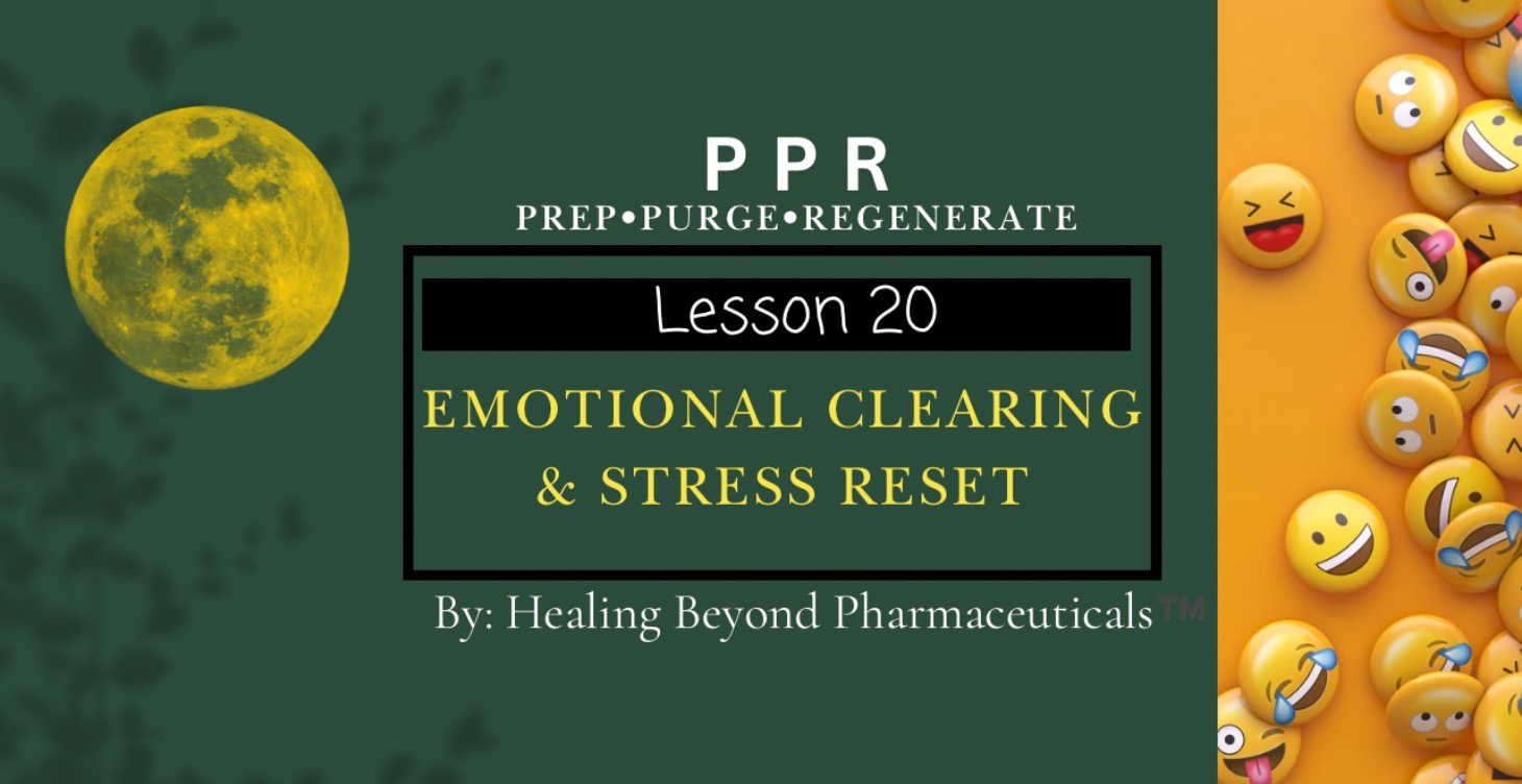 Lesson 20: Emotional Clearing & Stress Reset