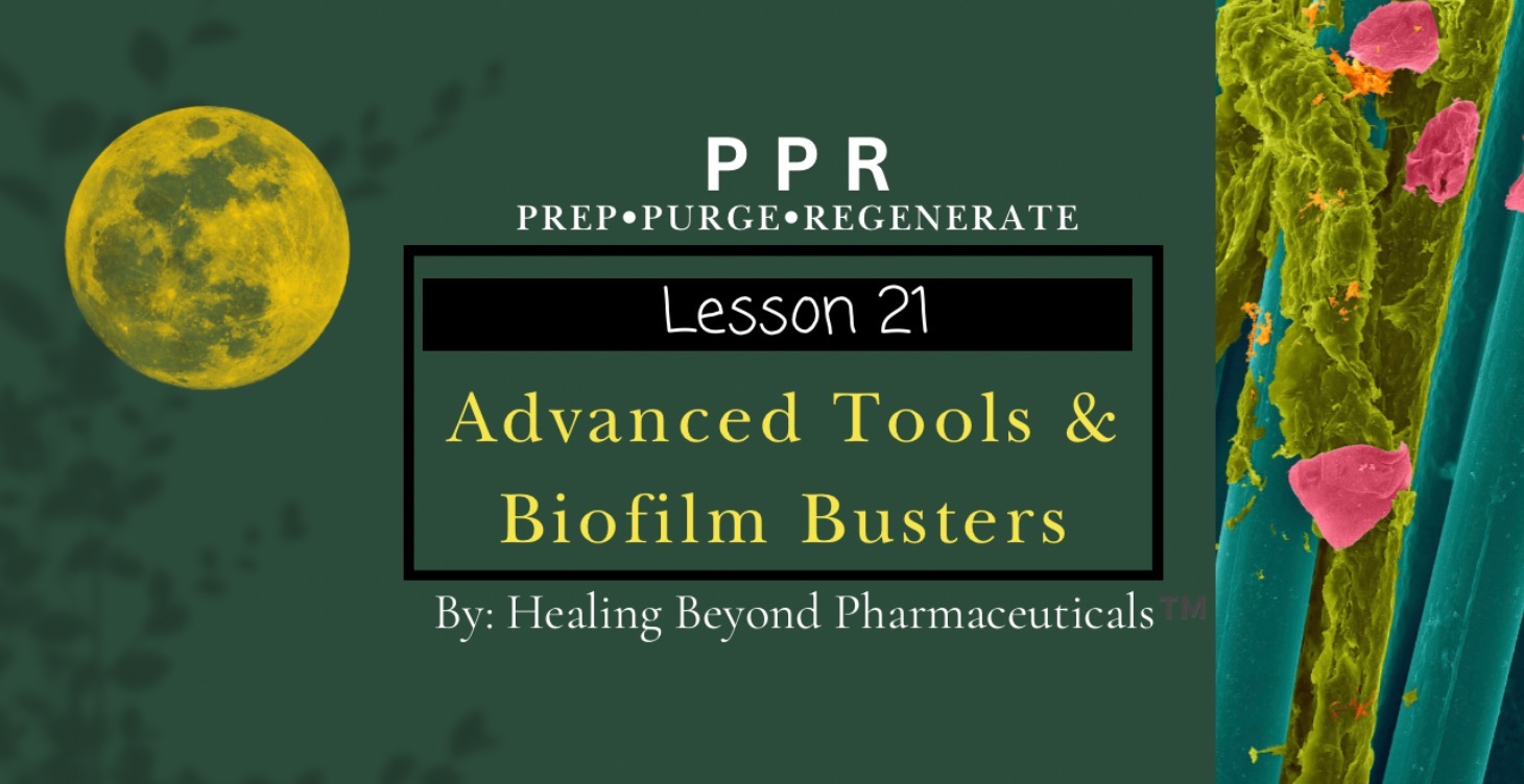 Lesson 21: Advanced Tools & Biofilm Busters