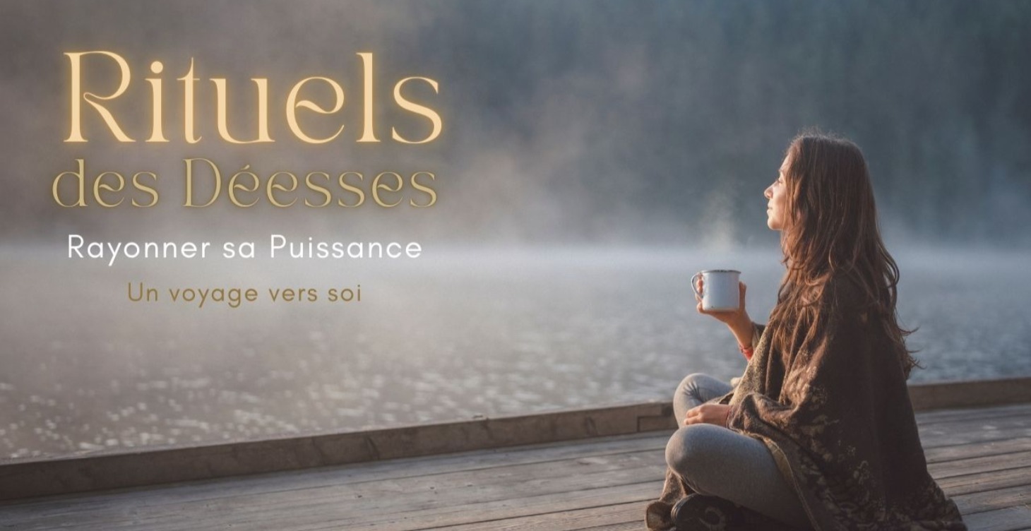 Rituels des Déesses - Rayonner sa Puissance