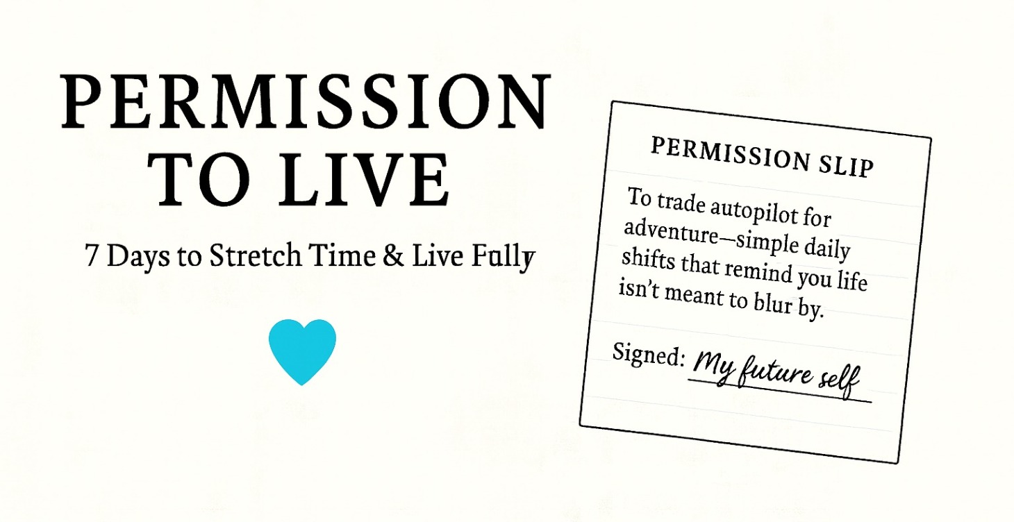 Permission to Live ✨Stretch Time & Live Fully