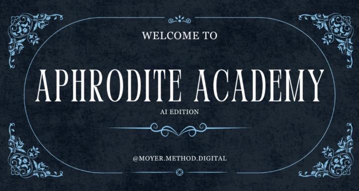 Aphrodite Academy: AI Edition™