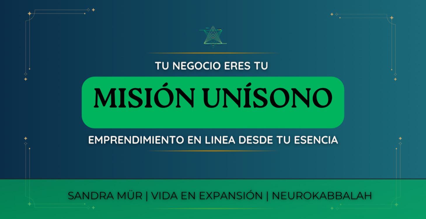 MISIÓN UNISONO - EMPRENDE ONLINE DESDE TU ESENCIA