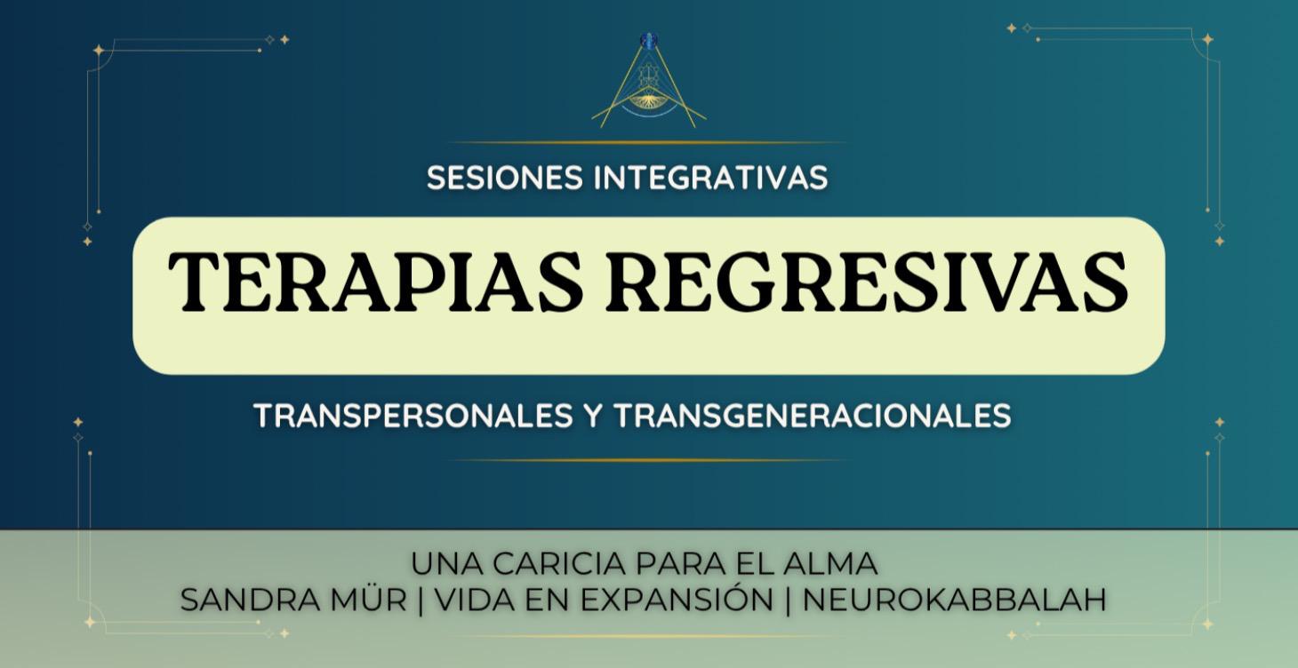TERAPIAS REGRESIVAS TRANSGENERACIONAL INTEGRATIVA
