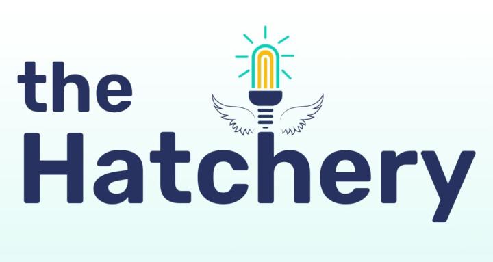 The Hatchery: Ideas In Motion