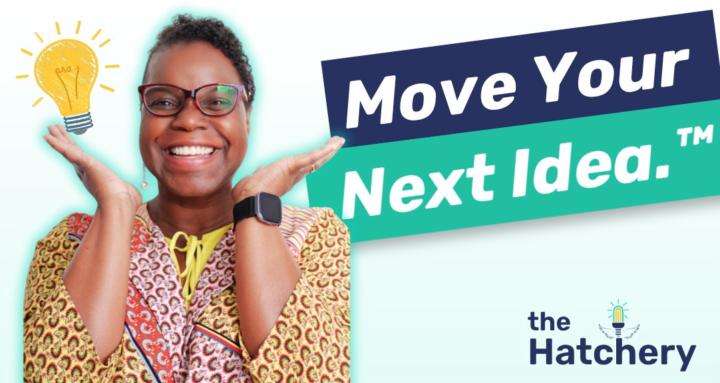 The Hatchery • Your Next Move