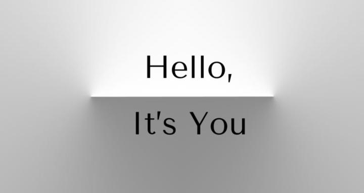 Hello, It's You