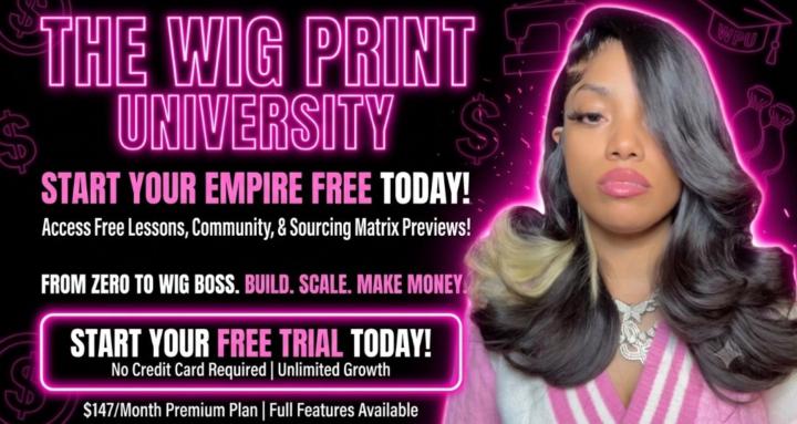 THE WIG PRINT UNIVERSITY