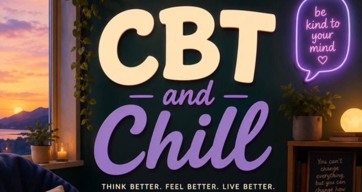 CBT and Chill
