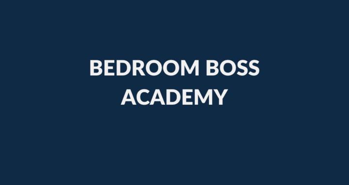 Bedroom Boss Academy
