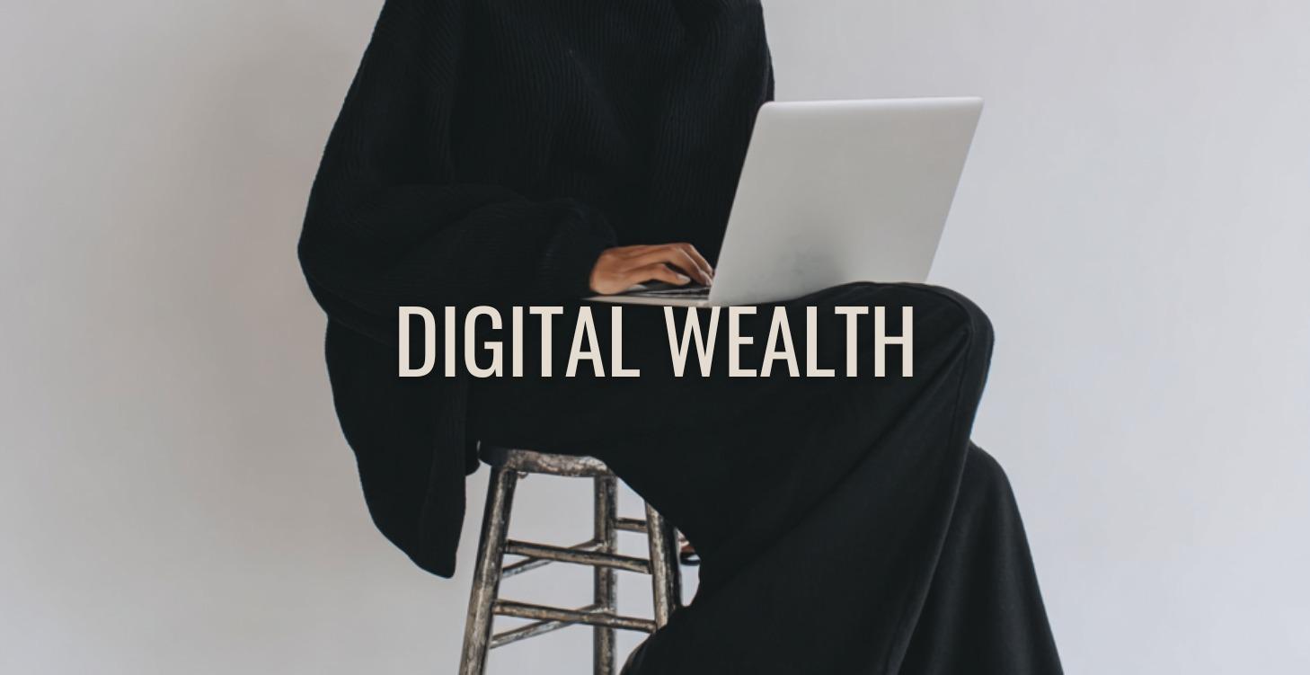Digital Wealth
