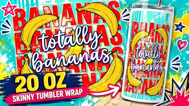 Totally Bananas 20oz Skinny Tumbler Wrap
