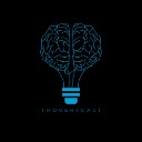 Thoughtcast 🧠