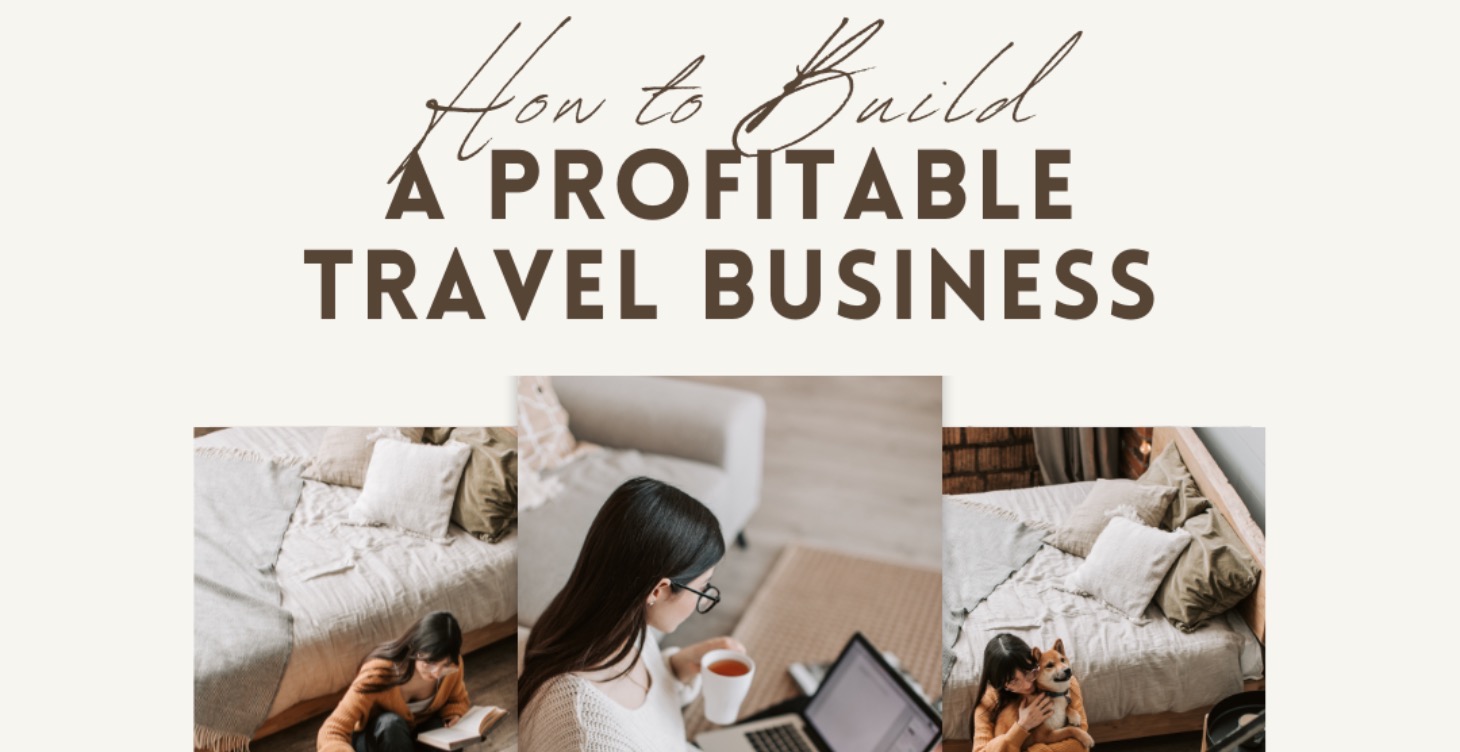 How to Build a Profitable Travel Business