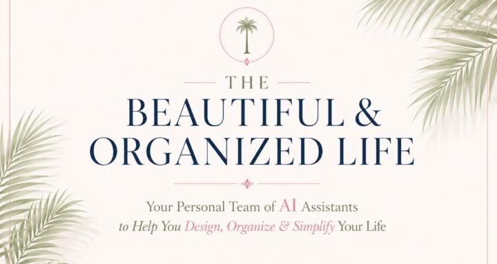 The Beautiful & Organized Life