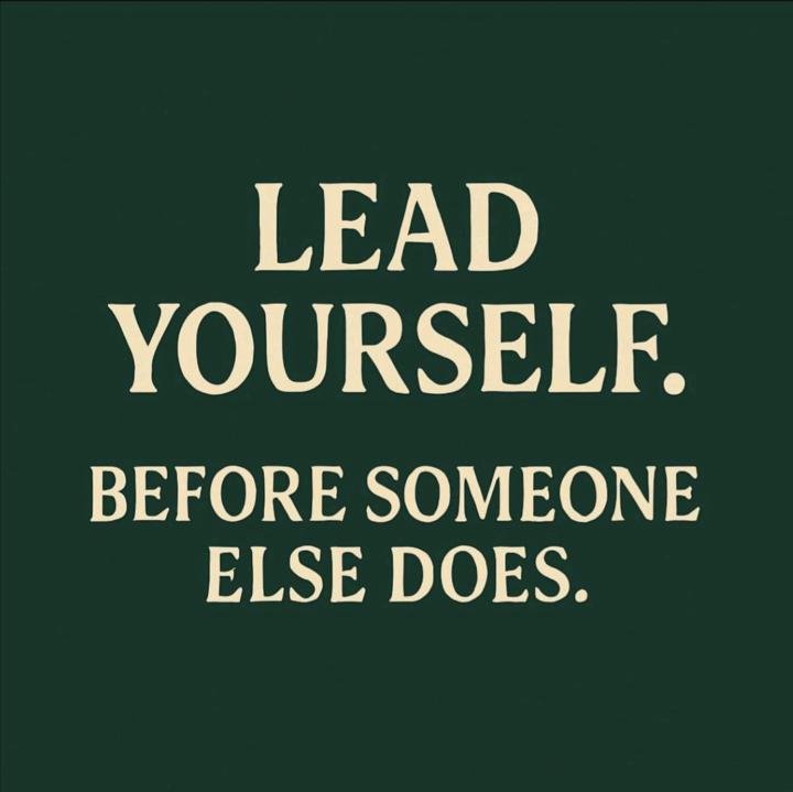 Lead Yourself.......