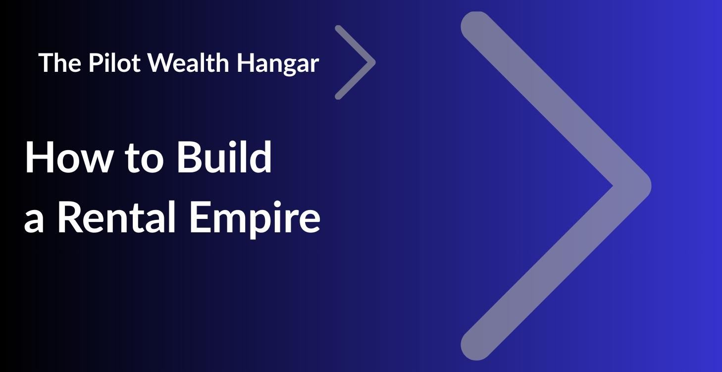 How to Build a Rental Empire