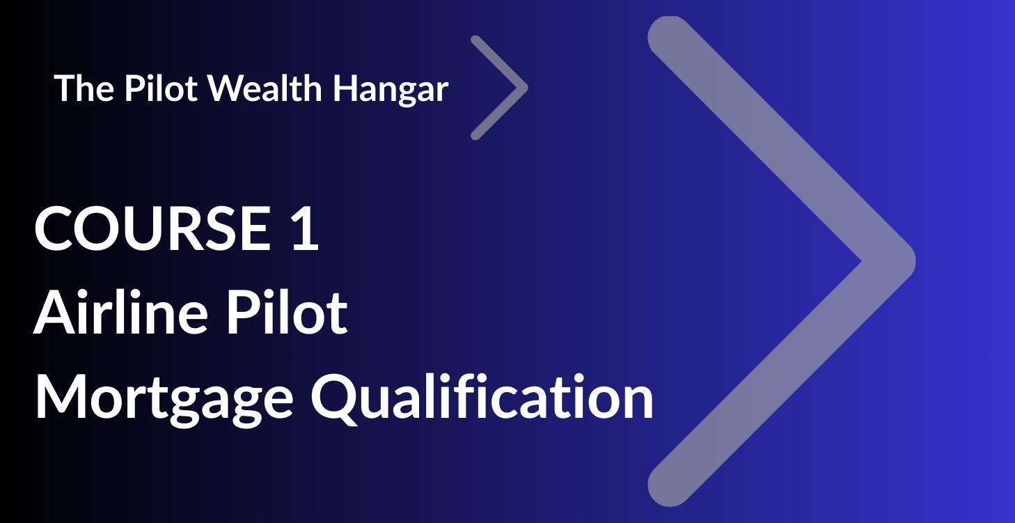 Airline Pilot Mortgage Qualification
