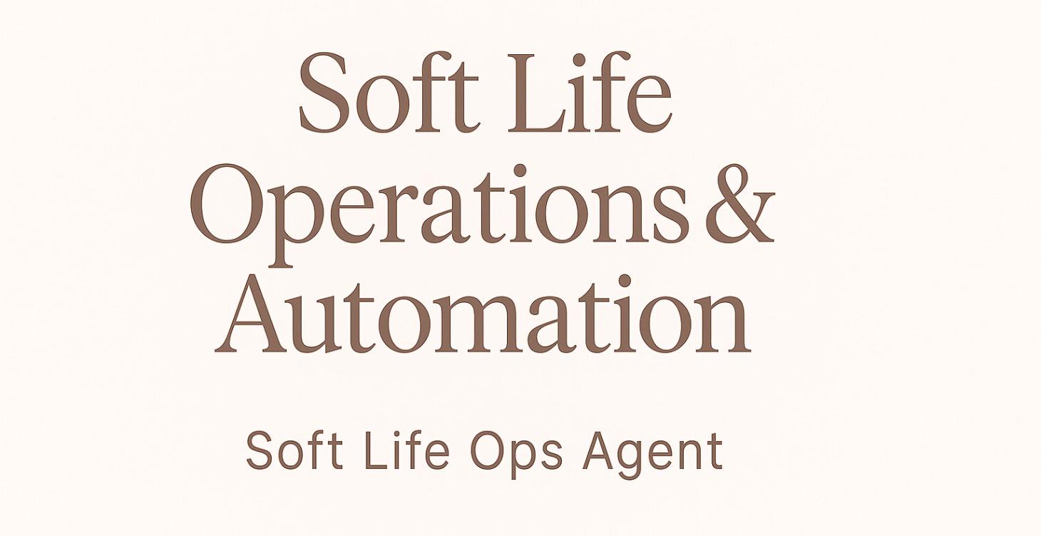 Soft Life Operations & Automations
