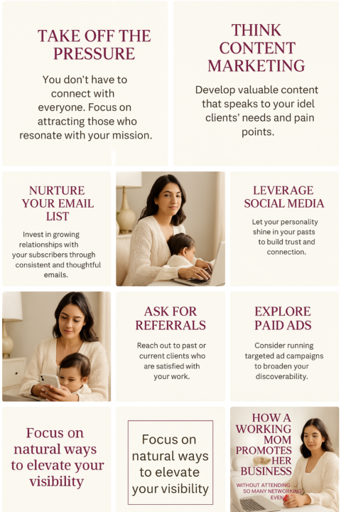 How to gain visibility and business as a working mom who has limited time. 