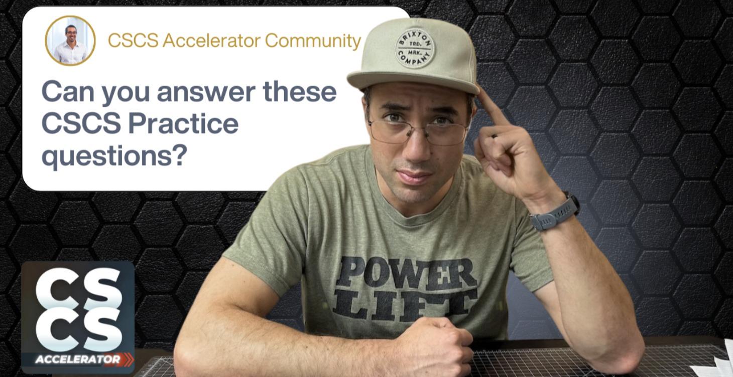 Video Rationale for Selected CSCS Practice Qs
