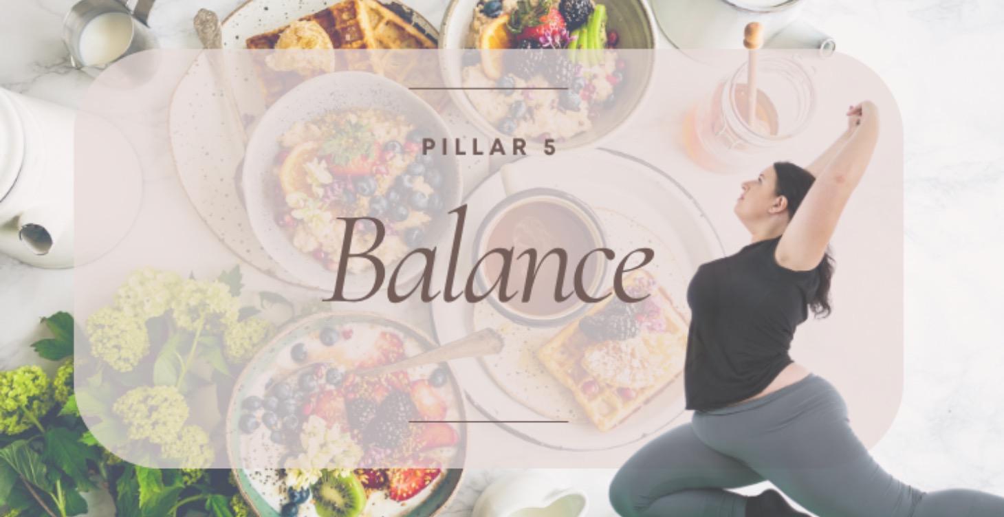 Pillar 5 - Balance