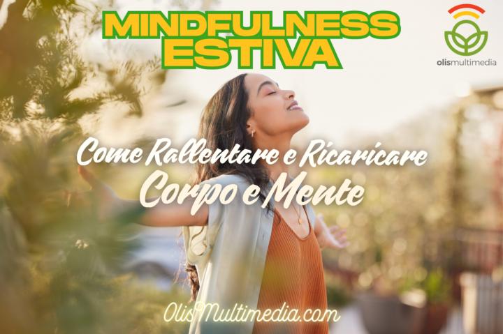 🌞 Mindfulness estiva: come rallentare e godersi il momento