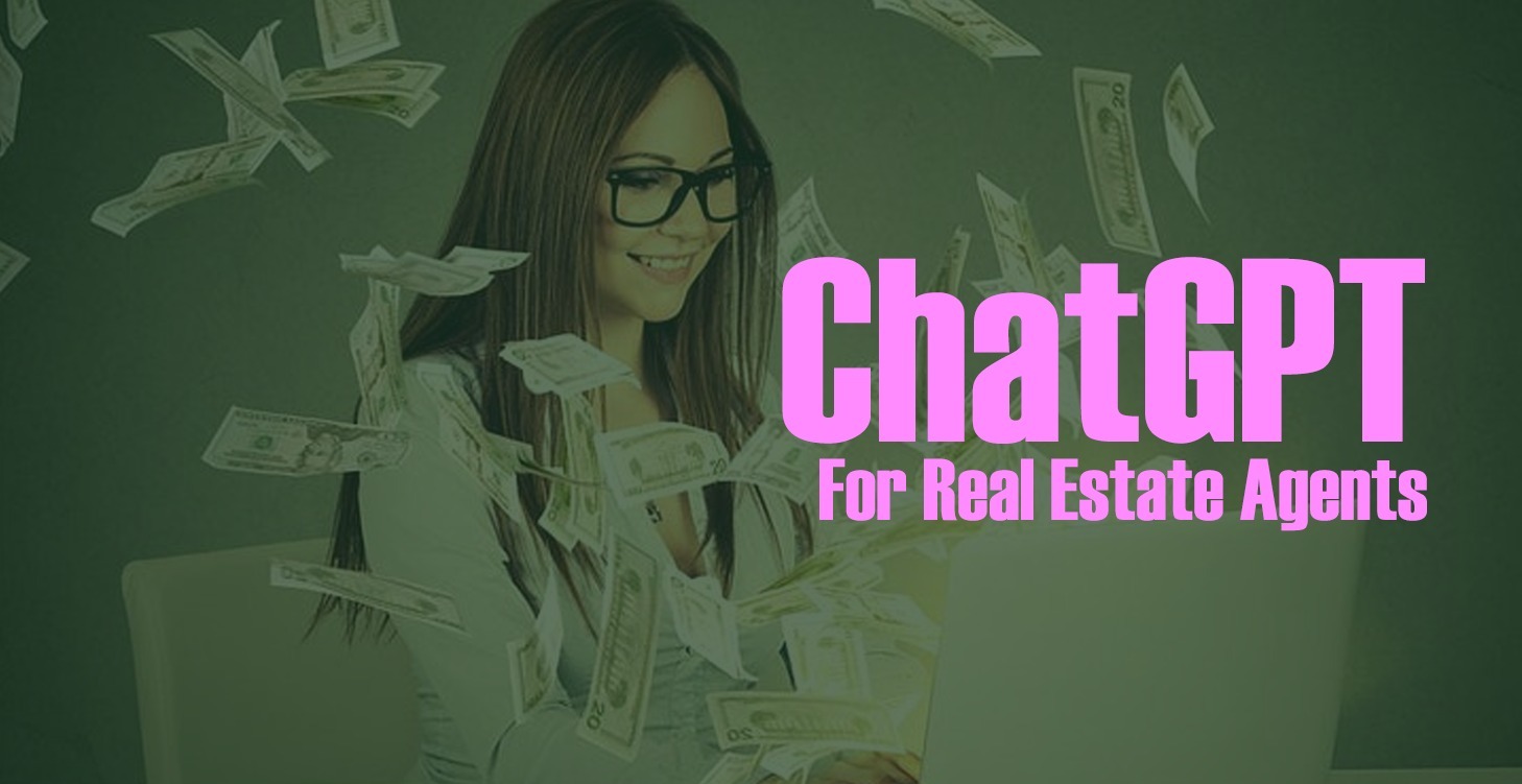 ChatGPT For Real Estate Agents