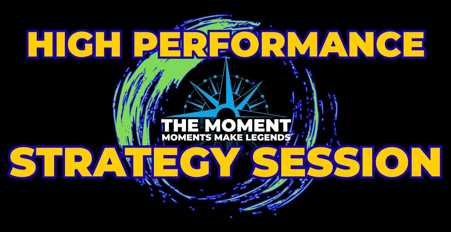 High Performance Strategy Session