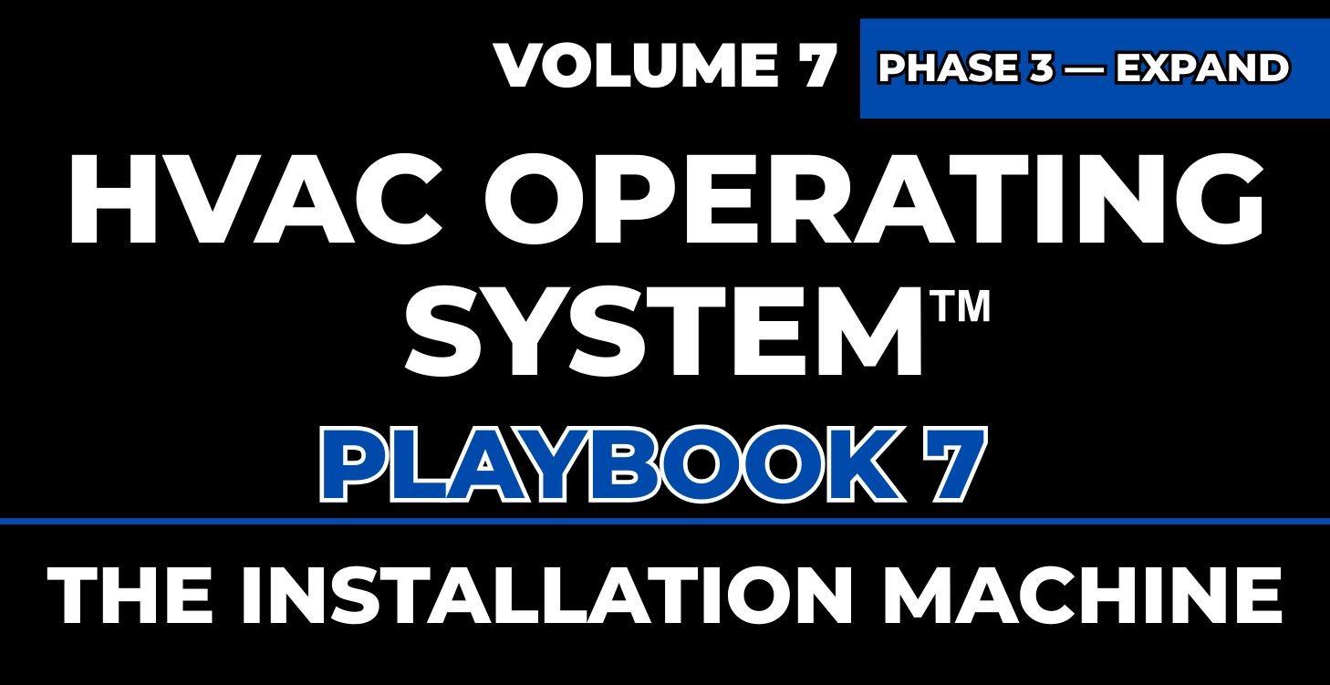 Playbook 7 | THE INSTALLATION MACHINE